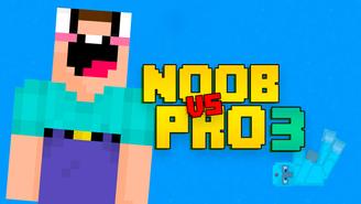 Game Noob vs Pro 3 preview