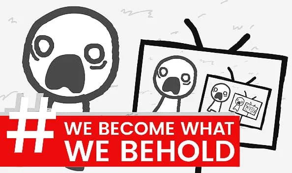 We Become What We Behold рдЦреЗрд▓ рдХрд╛ рдкреВрд░реНрд╡рд╛рд╡рд▓реЛрдХрди